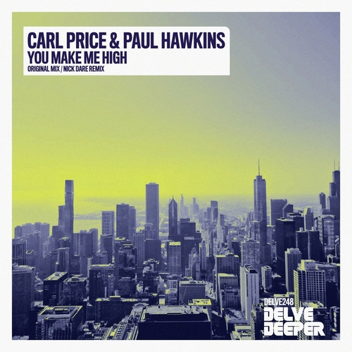 Carl Price & Paul Hawkins - You Make Me High [DELVE248]